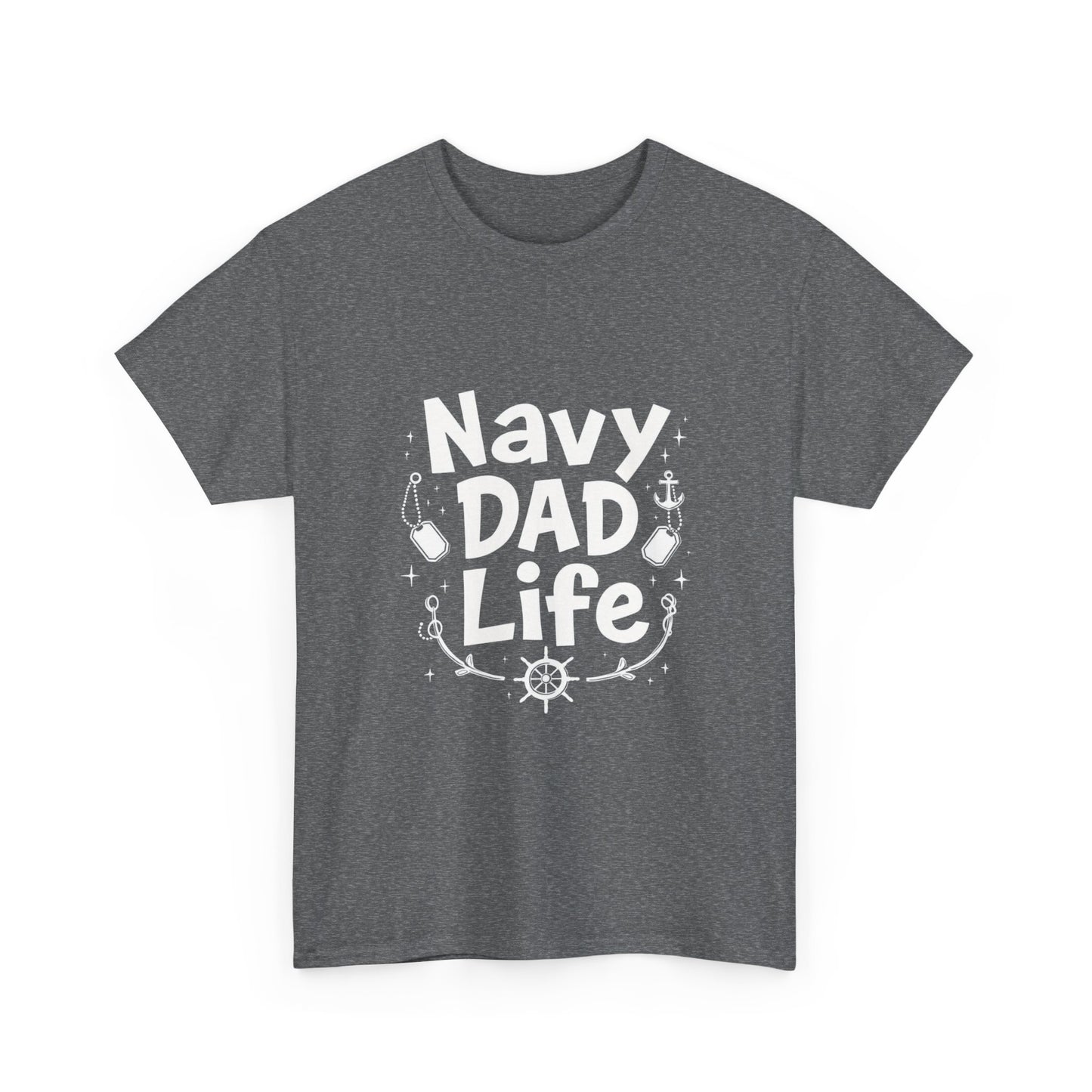 Navy Dad Life Tee, Unisex Heavy Cotton Shirt for Navy Fathers, Perfect Gift for Dad, Nautical Humor, Father's Day Gift