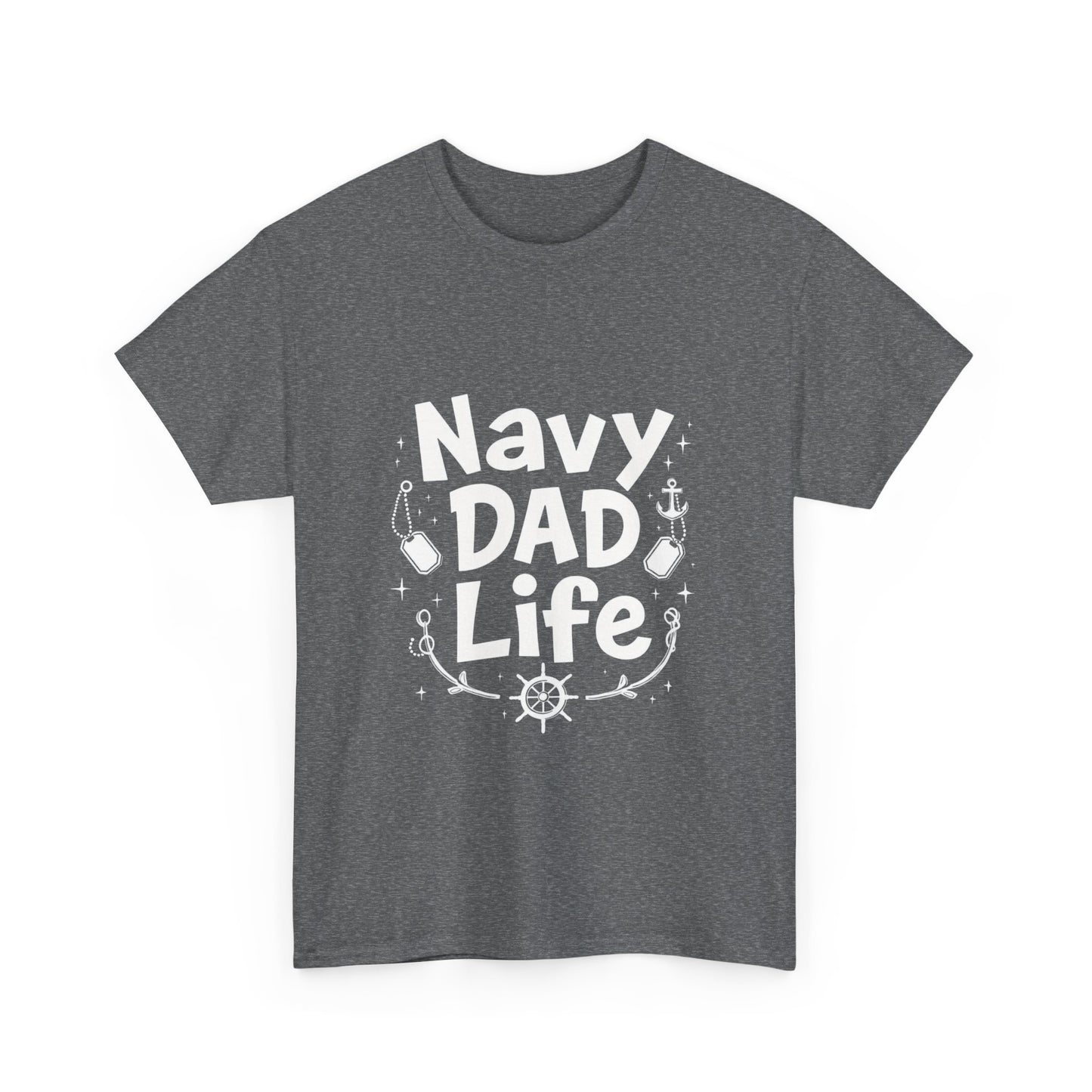 Navy Dad Life Tee, Unisex Heavy Cotton Shirt for Navy Fathers, Perfect Gift for Dad, Nautical Humor, Father's Day Gift