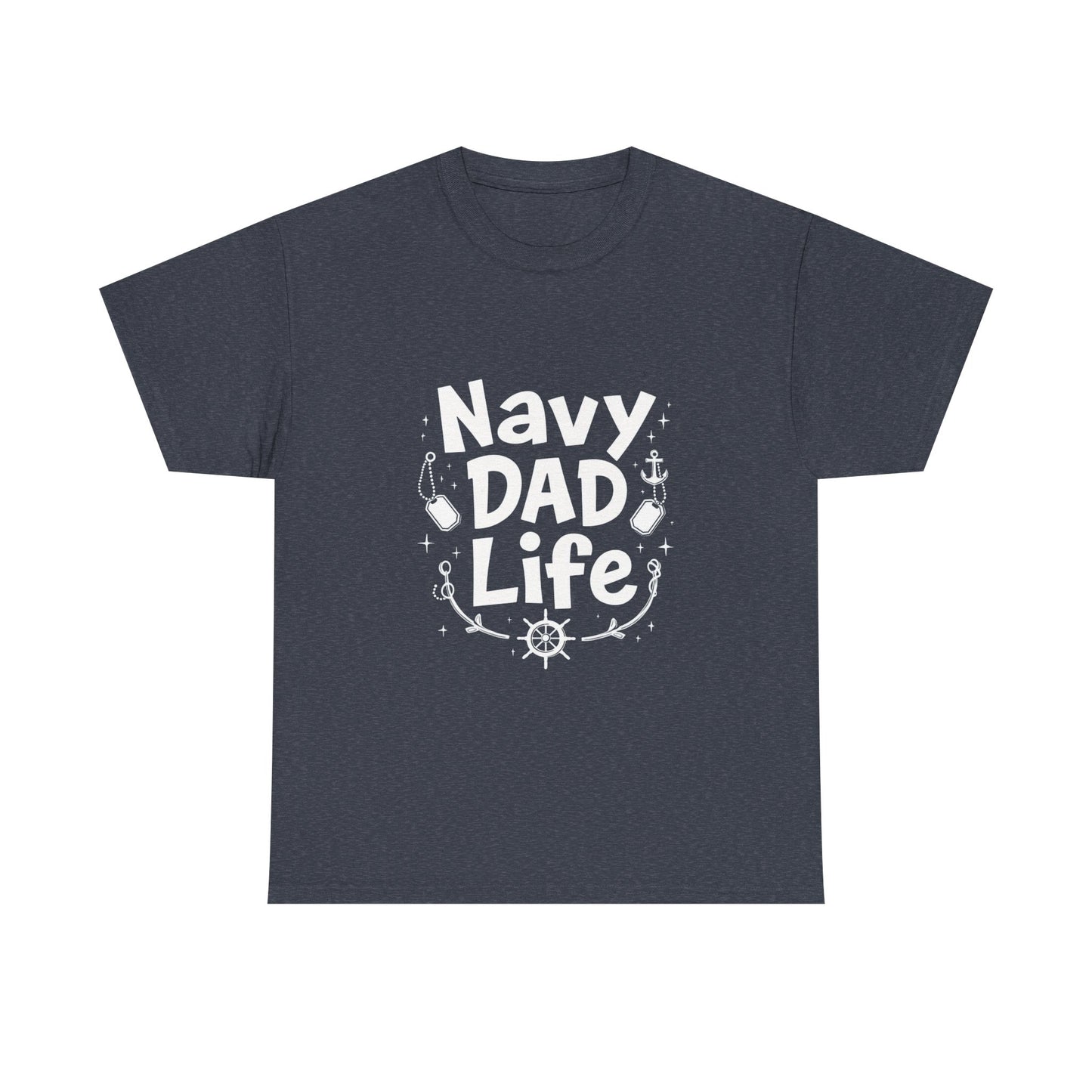 Navy Dad Life Tee, Unisex Heavy Cotton Shirt for Navy Fathers, Perfect Gift for Dad, Nautical Humor, Father's Day Gift