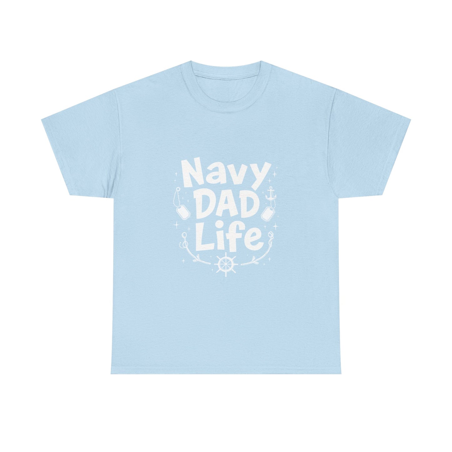 Navy Dad Life Tee, Unisex Heavy Cotton Shirt for Navy Fathers, Perfect Gift for Dad, Nautical Humor, Father's Day Gift
