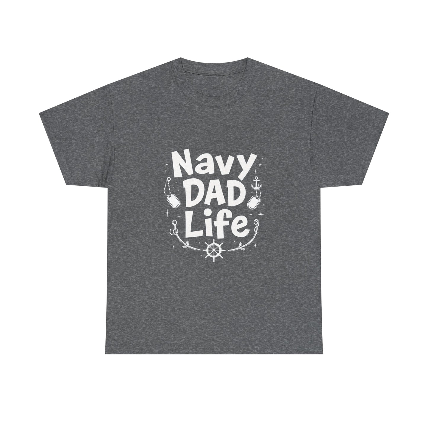 Navy Dad Life Tee, Unisex Heavy Cotton Shirt for Navy Fathers, Perfect Gift for Dad, Nautical Humor, Father's Day Gift