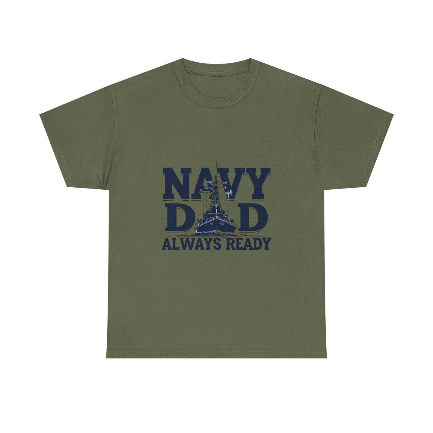 Navy Dad T-Shirt - Always Ready, Gift for Father's Day, Patriotic Tee, Military Family Apparel, Casual Everyday Wear