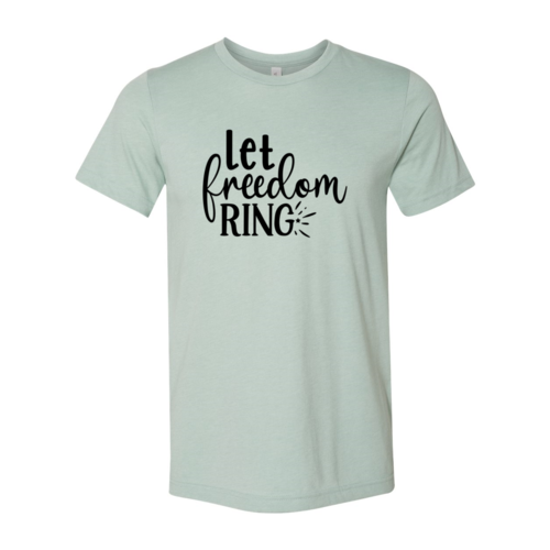 Let Freedom Ring Shirt