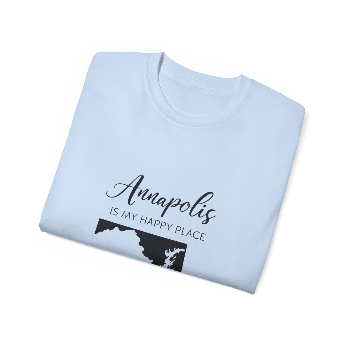 Annapolis Is My Happy Place Unisex Ultra Cotton Tee, Casual T-Shirt, Travel Shirt, Gift for Travelers, Happy Place Shirt