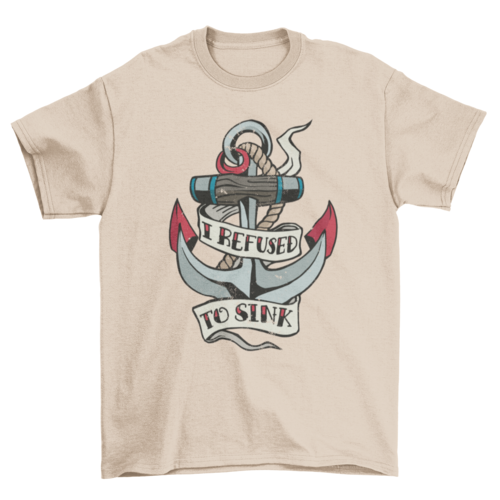 Anchor Tattoo Quote T-shirt