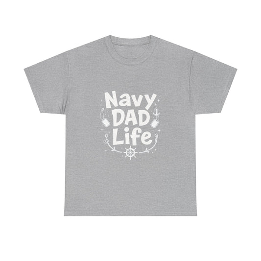 Navy Dad Life Tee, Unisex Heavy Cotton Shirt for Navy Fathers, Perfect Gift for Dad, Nautical Humor, Father's Day Gift