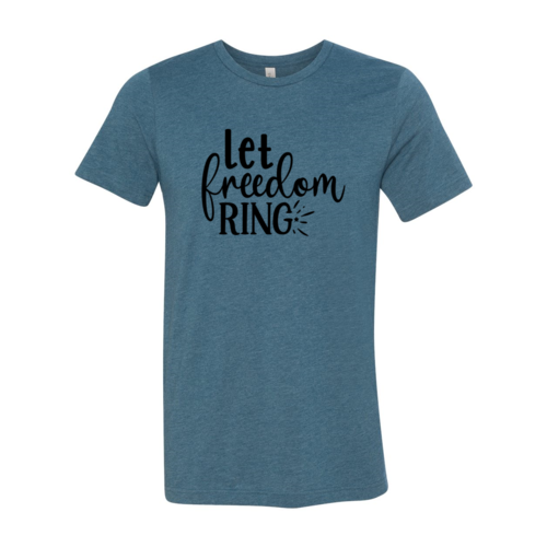 Let Freedom Ring Shirt